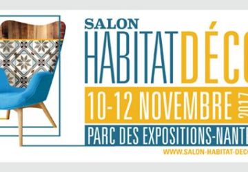 Retrouvez-nous lors du salon « Habitat Déco » de Nantes !
