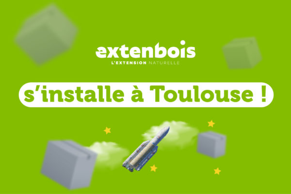 Nouvelle Agence Extenbois : Extension de maison à Toulouse