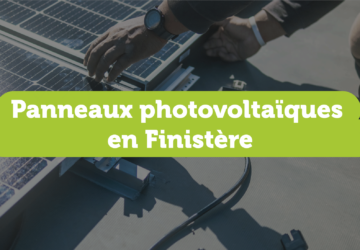 Panneaux photovoltaïques en Finistère : quel est le potentiel solaire ?