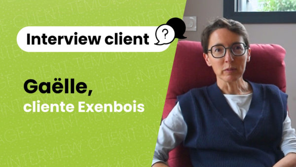 Interview client • Gaëlle vous raconte son retour d’expérience avec Extenbois !
